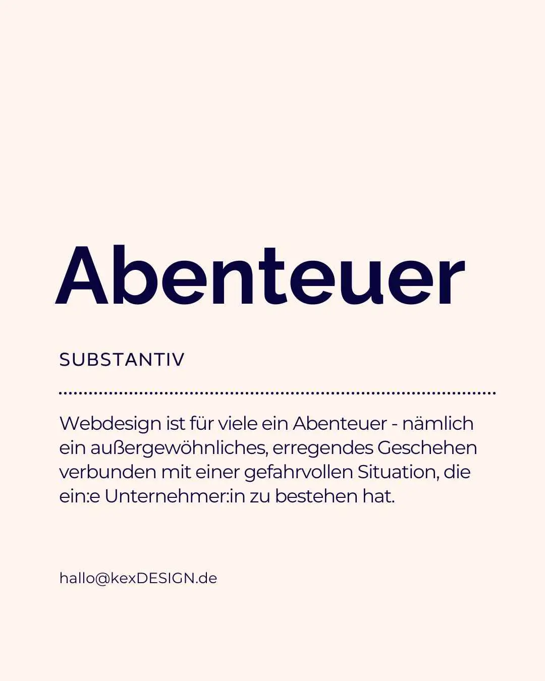Starte jetzt dein Webdesign Abenteuer! Profitire aus 24 Jahren Erfahrung und einer klaren Methode. Ohne Stress und Marketing Bla-Bla, mit klarer Anleitung und einer erfahrenen Marketingpartnerin an deiner Seite. Auch wenn du im netz überall etws hörst von Mindset und Empowerment - wenn du wirklich Erfolg haben willst musst du deine Vorteile und deine Besonderheiten zeigen und sichtbar werden. Dabei hilft dir weder Marketing Bla-Bla noch hochtrabende Mindset-Anleitungen. Arbeite an deinen Basics und mach dich sichtbar und hol dir den Mut duch deinen klaren und fokussierten Auftritt. Ich zeig dir wir das geht https://kexDESIGN.com oder schreib mir eine PN