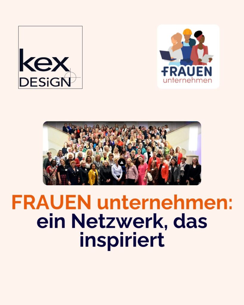 FRAUEN unternehmen – Warum die Mitgliedschaft für kexDESIGN ein Zeichen für Sichtbarkeit, Mut und Erfolg ist