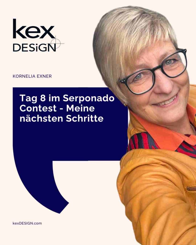 Tag 8 im Serponado Contest - Meine nächsten Schritte 1 Tag 8 im Serponado Contest